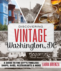 صورة الغلاف: Discovering Vintage Washington, DC 1st edition 9781493013401