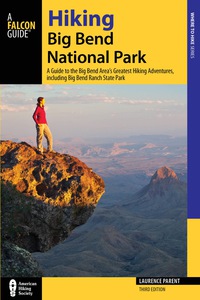 Cover image: Hiking Big Bend National Park 3rd edition 9780762781683