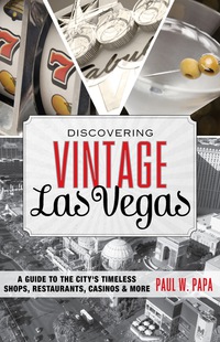 表紙画像: Discovering Vintage Las Vegas 1st edition 9781493006458