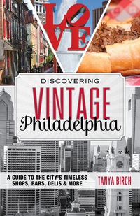 Imagen de portada: Discovering Vintage Philadelphia 9781493012619