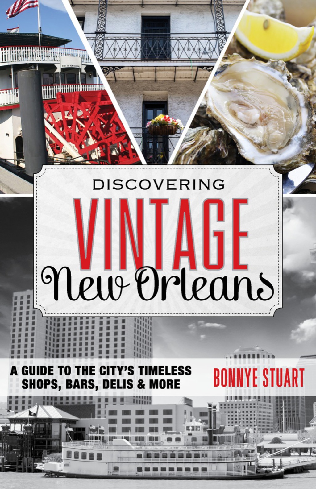 Discovering Vintage New Orleans A Guide to the City’s Timeless Shops, Bars, Hotels & More