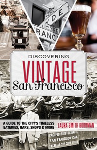 表紙画像: Discovering Vintage San Francisco 9781493012640