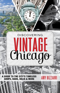 Titelbild: Discovering Vintage Chicago 9781493001545