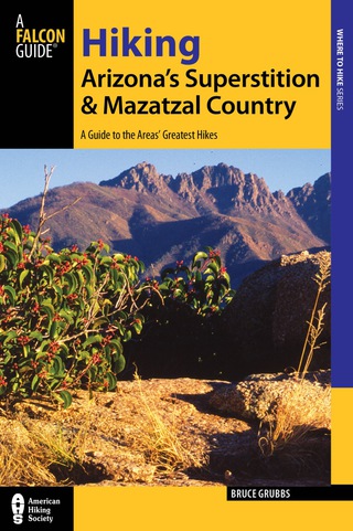 Cover image: Hiking Arizona's Superstition and Mazatzal Country 2nd edition 9781493001453