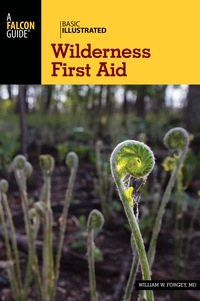 Cover image: Basic Illustrated Wilderness First Aid 2nd edition 9781493009992