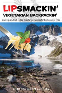 表紙画像: Lipsmackin' Vegetarian Backpackin' 2nd edition 9780762785025