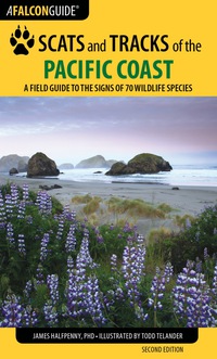 Cover image: Scats and Tracks of the Pacific Coast 2nd edition 9781493009954