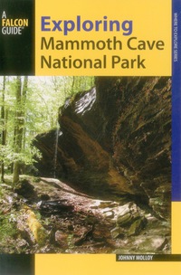 Cover image: Exploring Mammoth Cave National Park 2nd edition 9780762786695