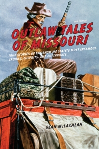 Cover image: Outlaw Tales of Missouri 1st edition 9780762793969