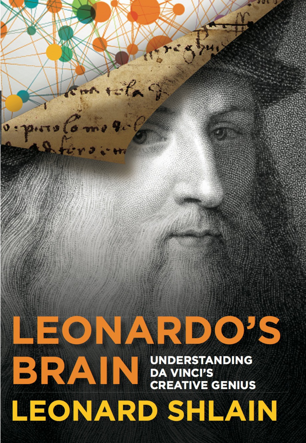 Leonardo’s Brain Understanding Da Vinci’s Creative Genius 1st Edition