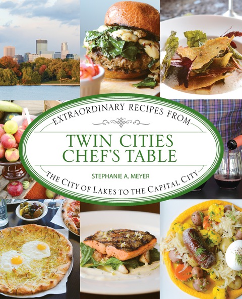 Twin Cities Chef's Table: Extraordinary Recipes from the City of Lakes to the Capital City, 1st Edition - FULL INSTANT DOWNLOAD | PDF DOCX EPUB