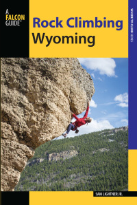 Cover image: Rock Climbing Wyoming 9781493016129