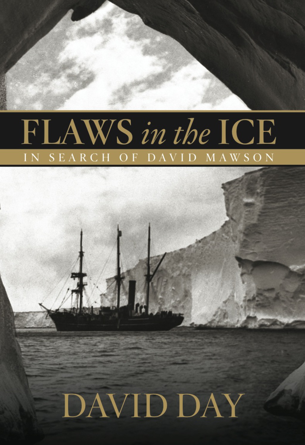 Flaws in the Ice In Search of Douglas Mawson