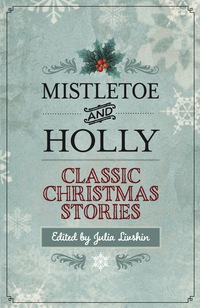 Imagen de portada: Mistletoe and Holly 9781493007479