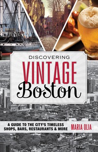 صورة الغلاف: Discovering Vintage Boston 1st edition 9781493006465
