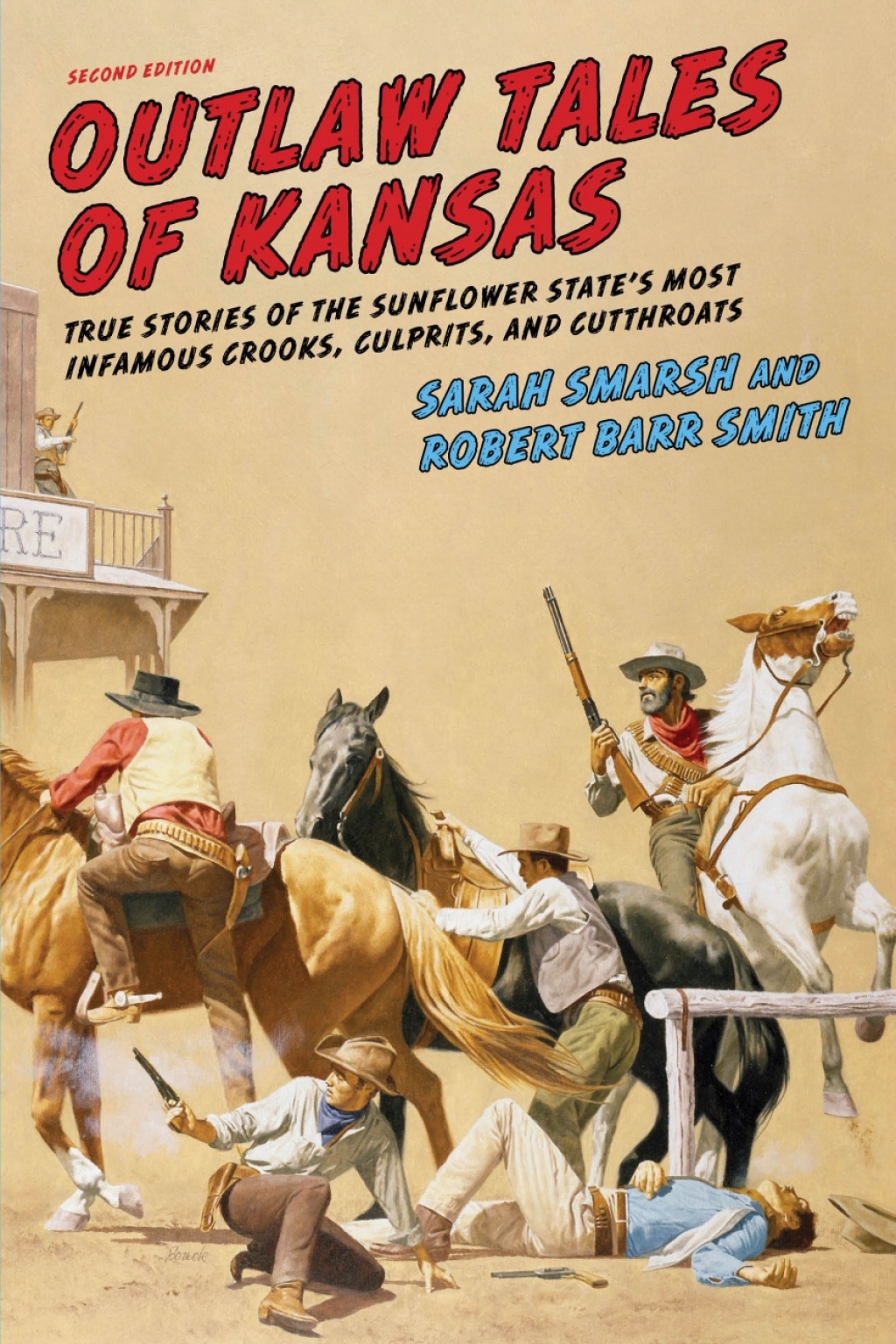 Outlaw Tales of Kansas True Stories Of The Sunflower State’s Most Infamous Crooks, Culprits, And Cutthroats 1st Edition