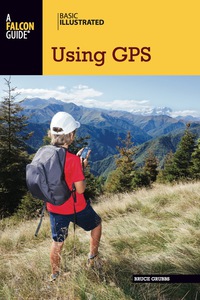 Cover image: Basic Illustrated Using GPS 3rd edition 9780762750818
