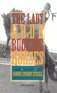 Cover image: Lady Rode Bucking Horses 9781493017300