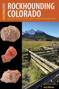 Titelbild: Rockhounding Colorado 3rd edition 9781493017393
