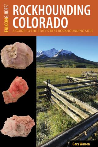 表紙画像: Rockhounding Colorado 3rd edition 9781493017393