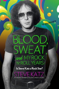 Cover image: Blood, Sweat, and My Rock 'n' Roll Years 9781493038992