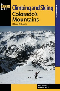 Omslagafbeelding: Climbing and Skiing Colorado's Mountains 1st edition 9780762791859