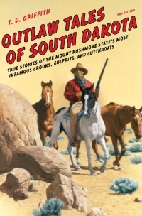 Imagen de portada: Outlaw Tales of South Dakota 2nd edition 9780762772643