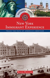 Omslagafbeelding: Historical Tours The New York Immigrant Experience 9781493012978