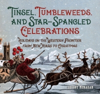 Omslagafbeelding: Tinsel, Tumbleweeds, and Star-Spangled Celebrations 9781493018024
