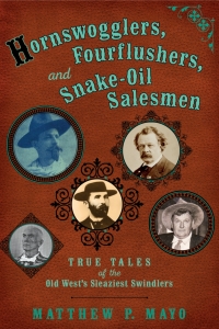 Imagen de portada: Hornswogglers, Fourflushers & Snake-Oil Salesmen 9780762789658