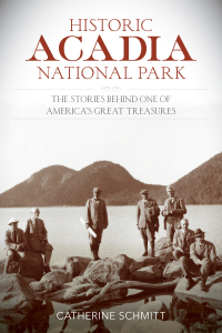 Cover image: Historic Acadia National Park 9781493018130