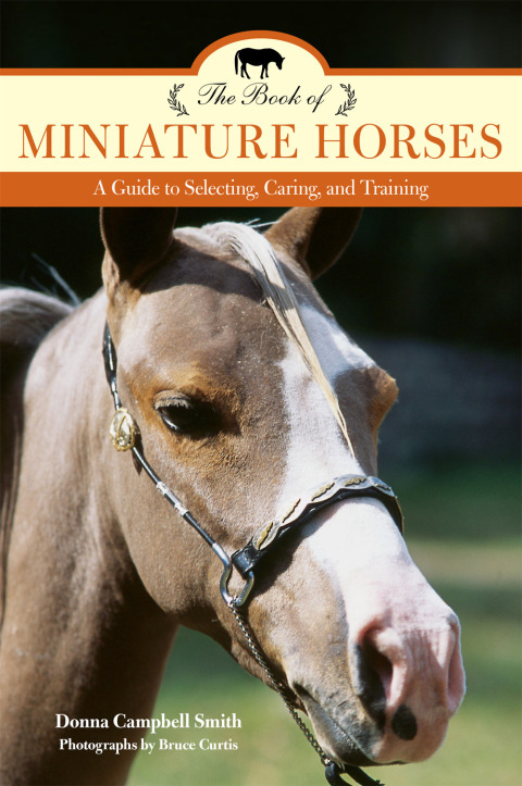 The Book of Miniature Horses: A Guide to Selecting, Caring, and Training, 2nd Edition - FULL INSTANT DOWNLOAD | PDF DOCX EPUB