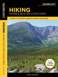 Cover image: Hiking Maine's Baxter State Park 9781493019007