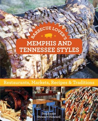Omslagafbeelding: Barbecue Lover's Memphis and Tennessee Styles 9781493006366