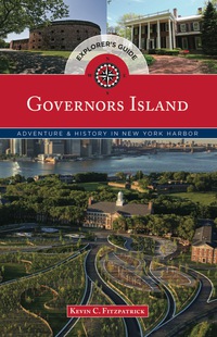 Cover image: Governors Island Explorer's Guide 9781493019663