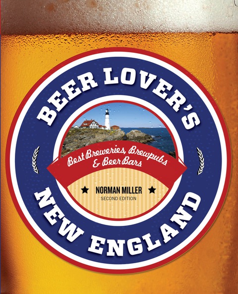 Beer Lover's New England: Best Breweries, Brewpubs & Beer Bars, 2nd Edition - FULL INSTANT DOWNLOAD | PDF DOCX EPUB