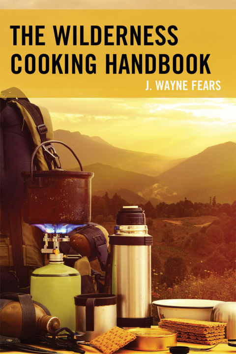 The Wilderness Cooking Handbook - FULL INSTANT DOWNLOAD | PDF DOCX EPUB