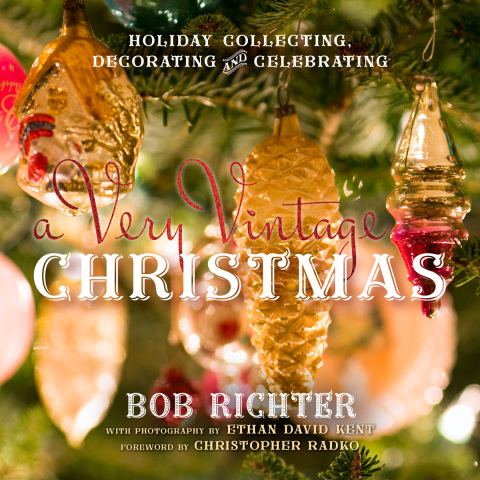 A Very Vintage Christmas: Holiday Collecting, Decorating and Celebrating - FULL INSTANT DOWNLOAD | PDF DOCX EPUB