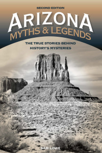 Omslagafbeelding: Arizona Myths and Legends 2nd edition 9781493023042