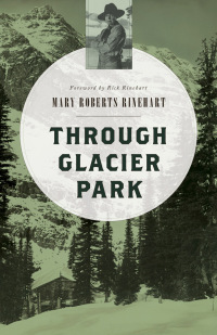 Cover image: Through Glacier Park 9781493023080