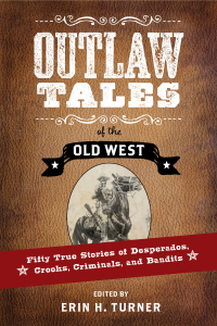 Omslagafbeelding: Outlaw Tales of the Old West 9781493023288