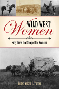 表紙画像: Wild West Women 9781493023332