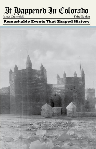 Cover image: It Happened in Colorado 3rd edition 9780762745678