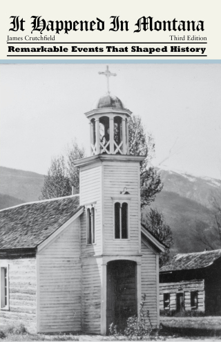 Imagen de portada: It Happened in Montana 3rd edition 9780762771943