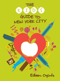 Imagen de portada: The Kid's Guide to New York City 3rd edition 9781493023875