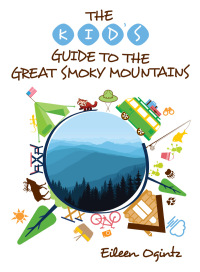 Omslagafbeelding: The Kid's Guide to the Great Smoky Mountains 9781493024322