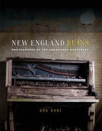 صورة الغلاف: New England Ruins 9781493025008
