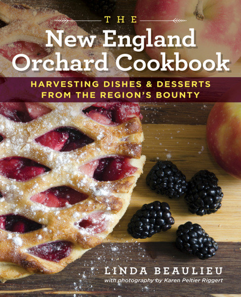 The New England Orchard Cookbook: Harvesting Dishes & Desserts from the Region's Bounty - FULL INSTANT DOWNLOAD | PDF DOCX EPUB