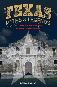 Omslagafbeelding: Texas Myths and Legends 2nd edition 9781493026128