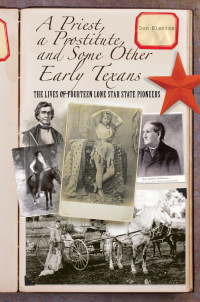 Cover image: A Priest, A Prostitute, and Some Other Early Texans 9781493026142